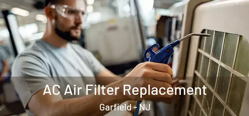  AC Air Filter Replacement Garfield - NJ