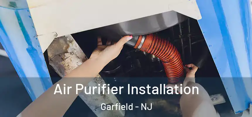 Air Purifier Installation Garfield - NJ