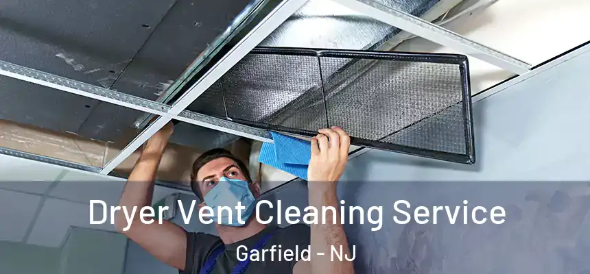  Dryer Vent Cleaning Service Garfield - NJ