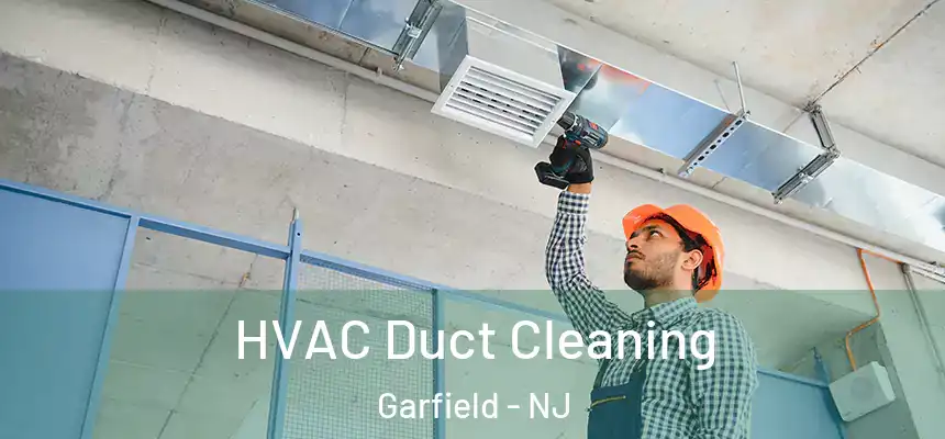  HVAC Duct Cleaning Garfield - NJ