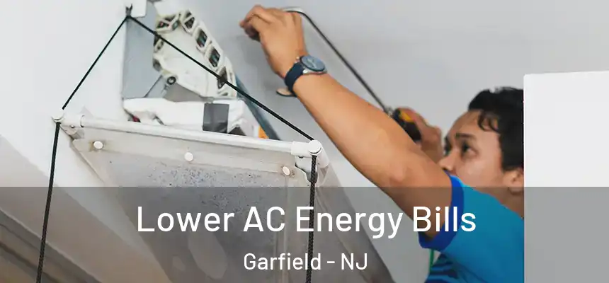  Lower AC Energy Bills Garfield - NJ